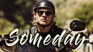 "Someday" | Sons of Anarchy