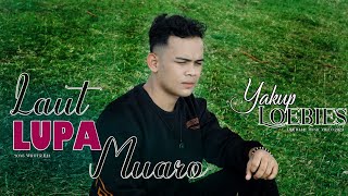 Yakup Putra Ral - Laut Lupa Muaro -  Lagu Tapsel