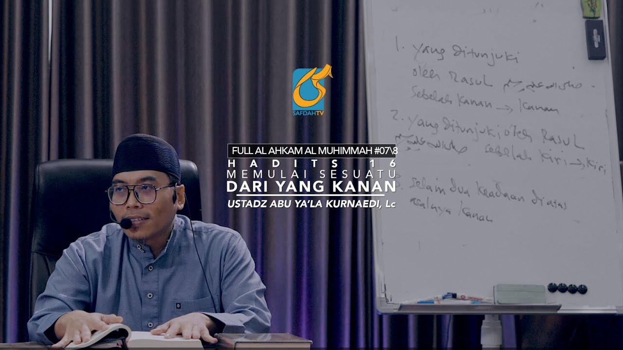 ⁣[FULL] Hadits 16 - Memulai Sesuatu Dari Yang Kanan - Ust Abu Ya'la Kurnaedi, Lc