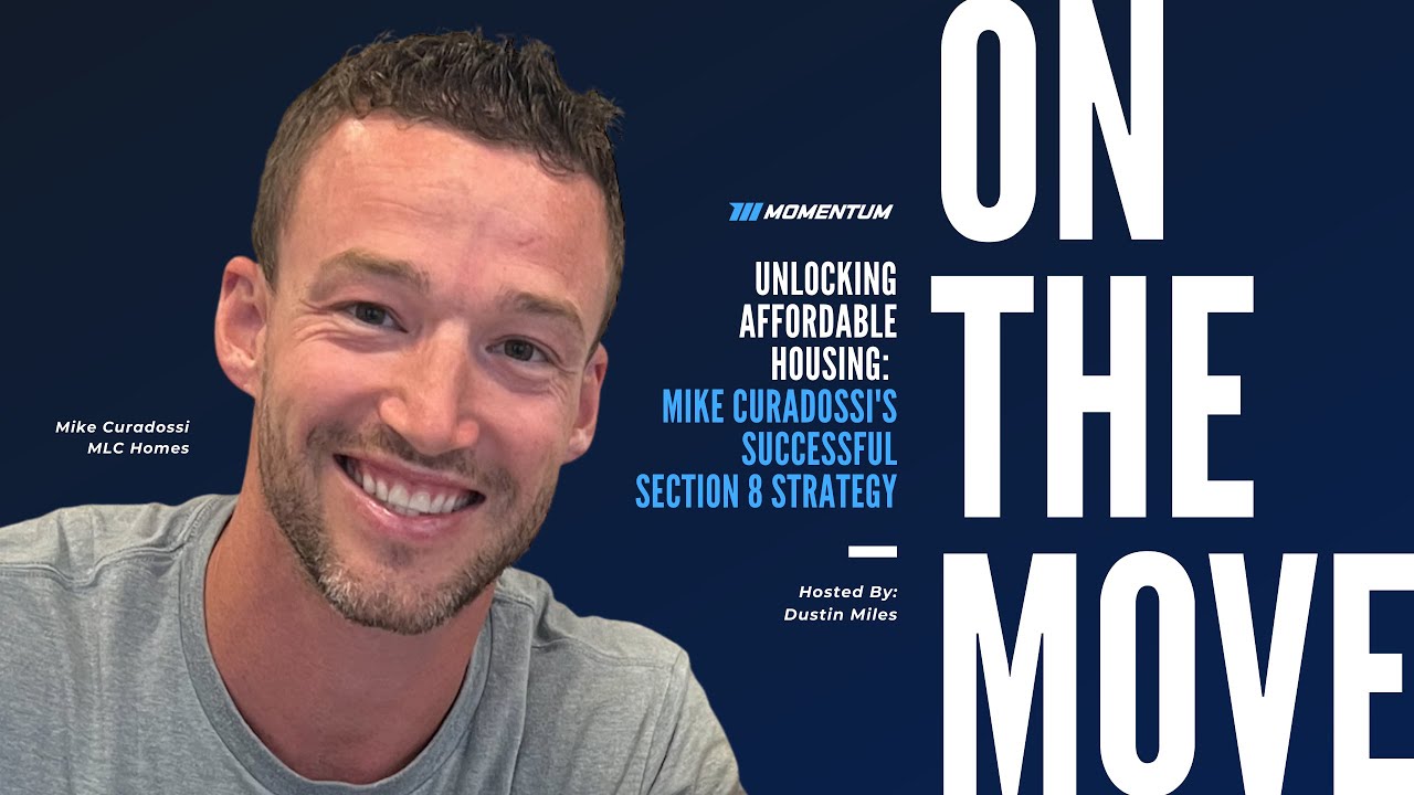 Ep 026: Unlocking Affordable Housing: Mike Curadossi’s Successful Section 8 Strategy
