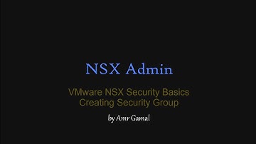 VMware NSX Security Basics - Create Security Group