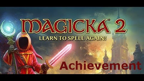 Magicka 2 Achievement - Game Development is Hard