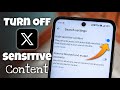 How to Turn Off Sensitive Content on X 2024 (Twitter)