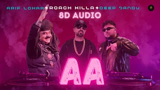 Aa | Roach Killa | Arif Lohar | Deep Jandu | New Song 2024 | 8D AUDIO | Passion Reborn Music Resimi