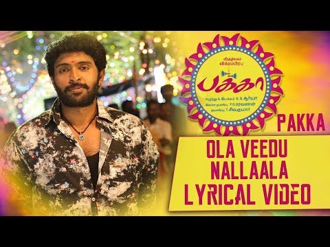 Ola Veedu Nallaala Lyrical Video | Pakka Tamil movie songs | Vikram Prabhu, Nikki Galrani | C Sathya