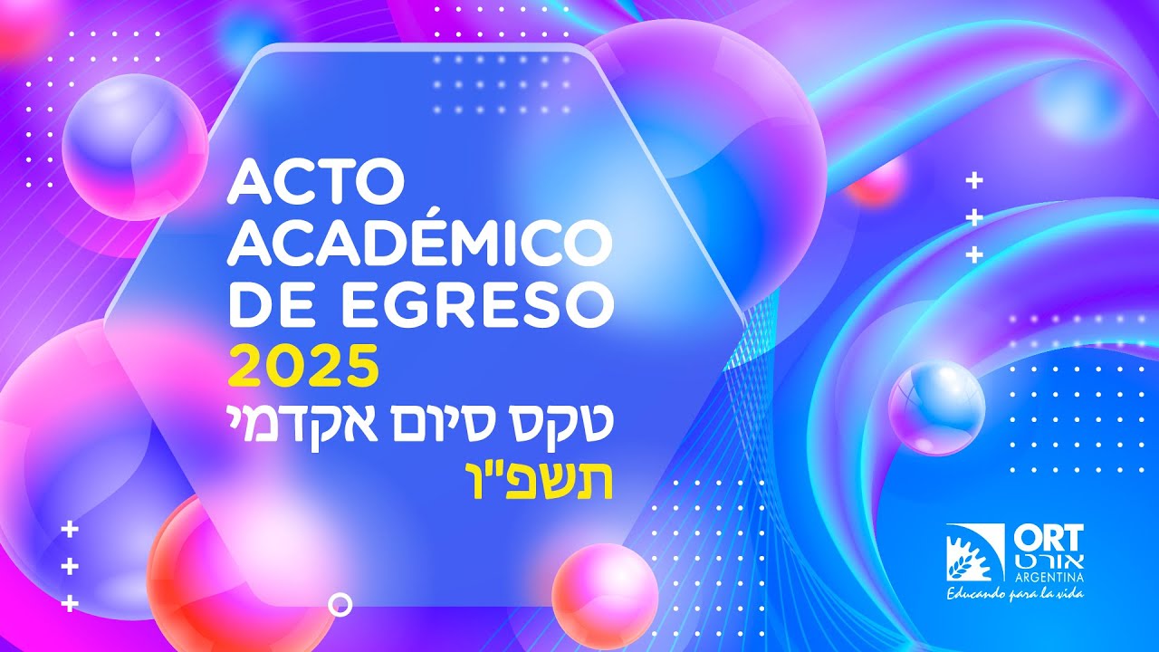 Acto Académico de Egreso 2025 | Escuela Primaria ORT
