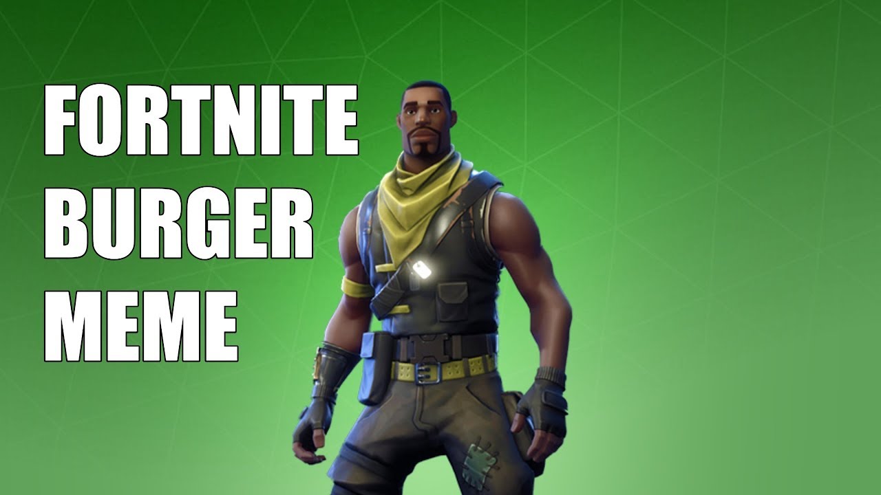 Fortnite Burger Meme.