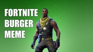 Fortnite Burger Meme