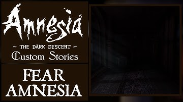 Amnesia: Custom Stories "FEAR AMNESIA" by DnALANGE [Full Playthrough]