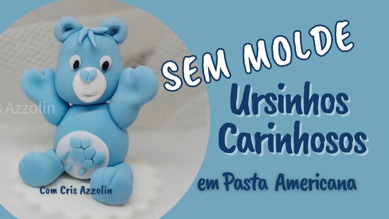 Ursinhos Carinhosos em pasta americana (Azul) SEM MOLDE!