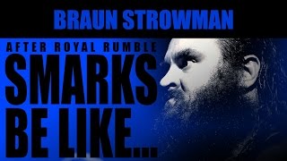 Smarks Be Like... #13 | Braun Strowman [Adrian Brown Edition]