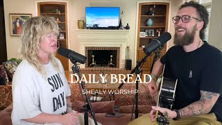 Daily Bread  SHEALY