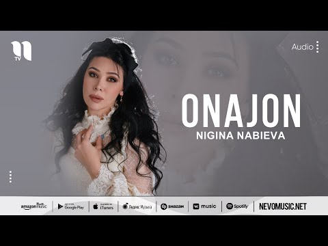 Nigina Nabieva — Onajon (audio 2022)