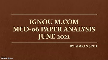 MCO-06 PAPER ANALYSIS || JUNE 2021 || IGNOU || M.COM || 2nd YEAR  @IGNOU epathshala ​