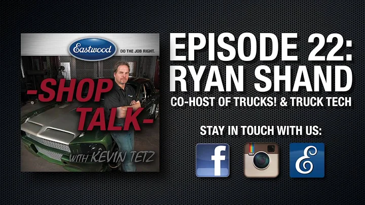 Podcast - Eastwoods Shop Talk, Episode 22: Ryan Sh...