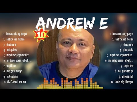 Andrew E Greatest Hits ~ Andrew E Songs ~ Andrew E Top Songs