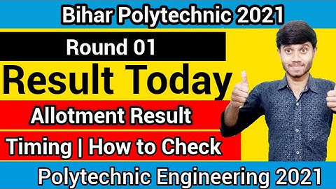 Bihar Polytechnic 2021 : Round 01 Result Soon | Timing & How to Check Result  : Bihar DCECE 2021