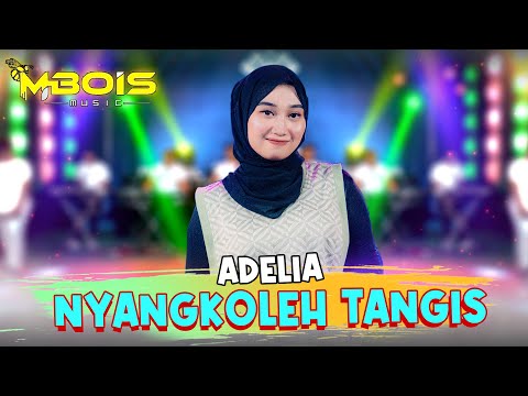 Adelia - Nyangkoleh