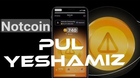 notcoin pul yeshamiz notcoin qansha notcoindan pul shiqarish notcoin nima notcoin ishlash