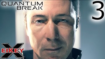 Quantum Break Gameplay Walkthrough (PART 3) [1080p 60FPS Xbox One] - No Commentary