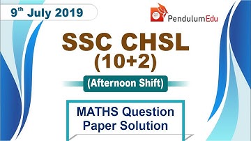 SSC CHSL Previous Year Question Paper | 9 July 2019 Afternoon | Maths Paper Solved | SSC CHSL Maths