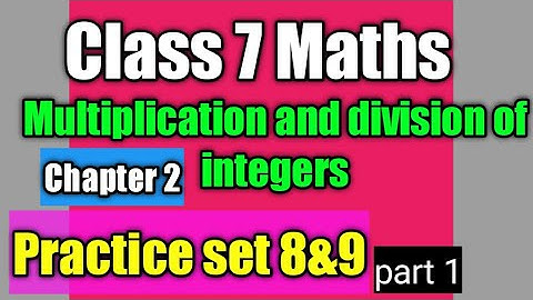 #mathematicseasyway Class 7 Maths chapter2 multiplication and division of integers practice set 8