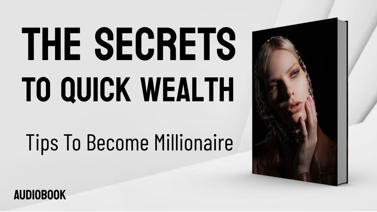 Millionaire | The Secrets to Quick Wealth | Tips | Audiobook