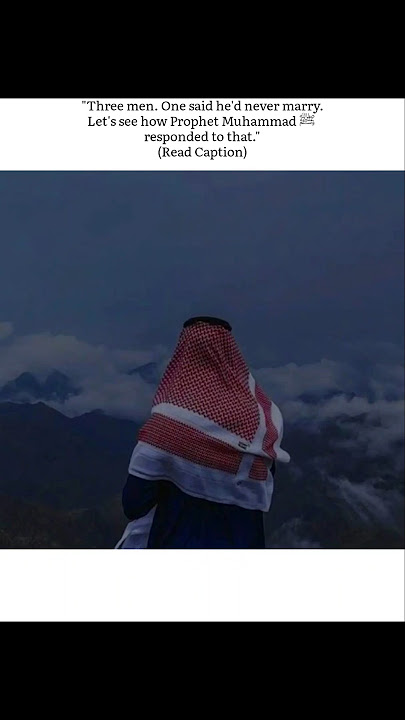 'Three men. One said he'd never marry.Let's see how Prophet &responded to that. #shorts #islam