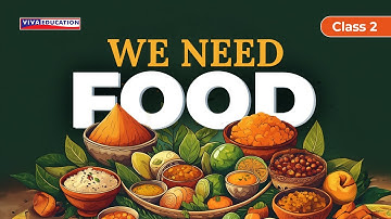 We Need Food: Exploring Fruits, Vegetables and Grains for Class 2 | EVS