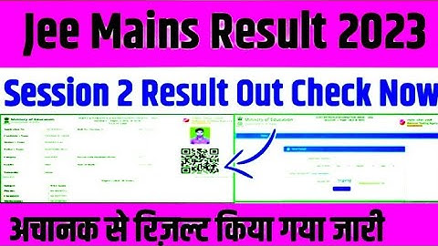 jee main  session 2 result 2023 kaise dekhe/JEE Main result 2023, session 2 cutoff marks BTech Bhrch