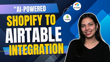 "AI-Powered Shopify to Airtable Integration: Step-by-Step Guide"