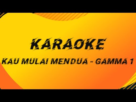 karaoke kau mulai mendua - gamma 1 lirik lagu instrumental karaoke pop duet HF music