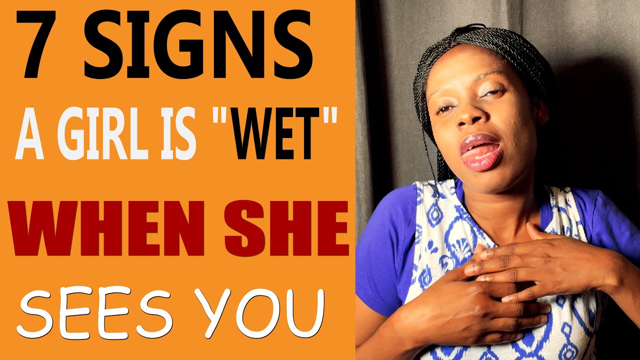 Girls are "WET" When They Show These 7 Signs - YouTube