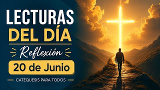 📖 LECTURAS DEL DÍA | Reflexión 20 de Junio