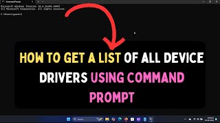 How to Get a List of All Device Drivers Using Command Prompt in Windows 11