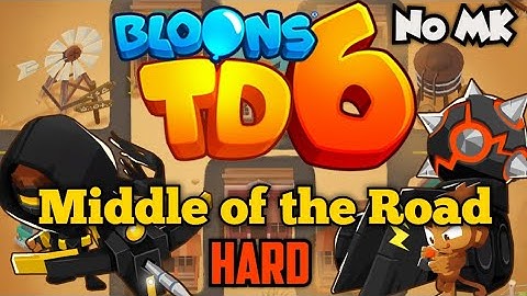 BTD6 - Middle of the Road - Hard | No Monkey Knowledge (MK) (ft. Quincy)