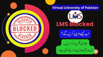 LMS Blocked |   How can Open your LMS |  How Much Fee to Be Pay |  Spring 2024 |  Virtual University