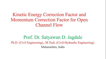 HE UNIT 1 LECT4 #Kinetic Energy Correction Factor #Momentum correction factor for open channel flow