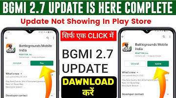 bgmi 2.7 update is here complete | update not showing in play store | bgmi 2.7 update not showing |