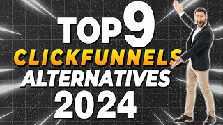 Top 9 Best Clickfunnels Alternatives of 2024 | FREE, Cheaper & Better Clickfunnels Alternatives?