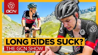 5 Reasons Why Long Rides Are Sh*t…But Are They? | GCN Show Ep. 571