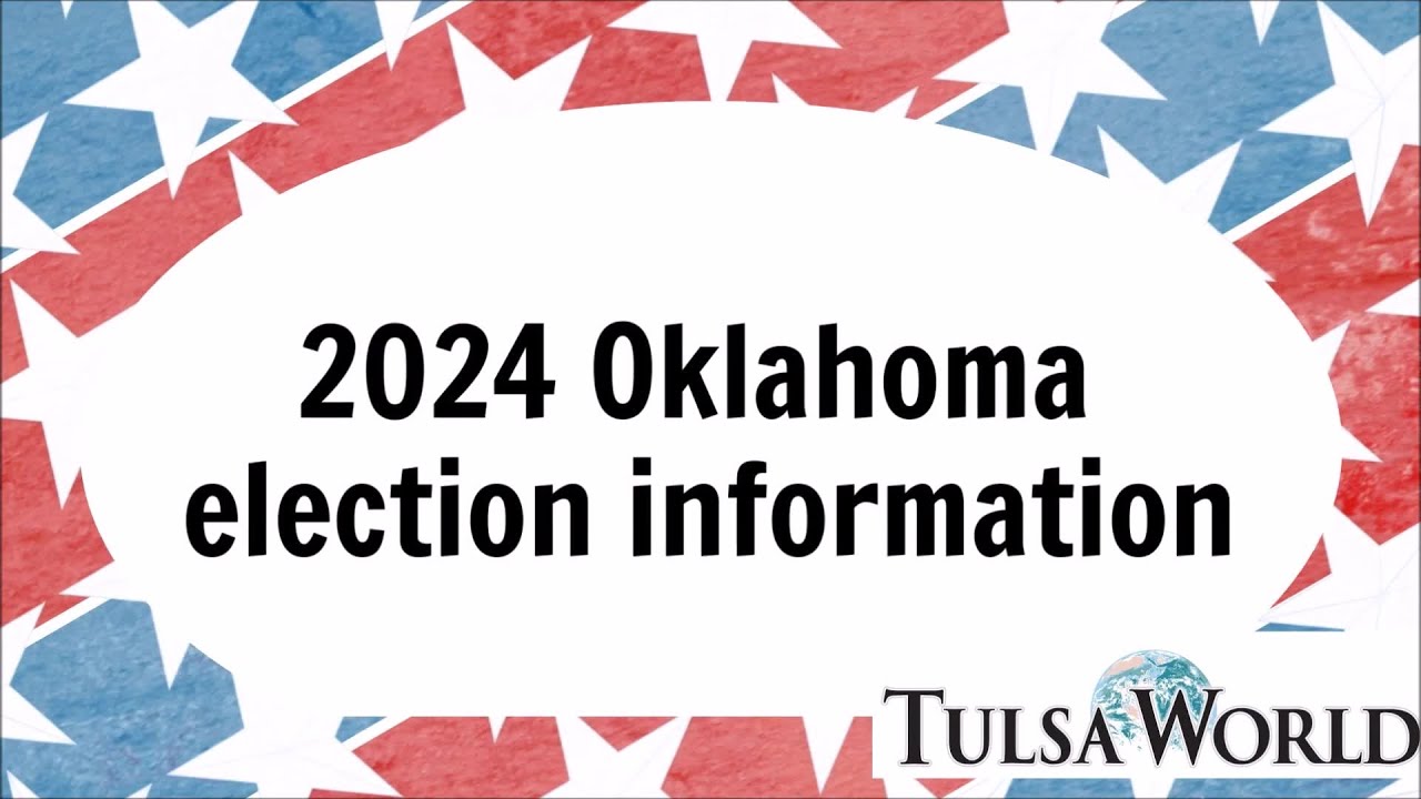 2024 Oklahoma primary, runoff and general election information