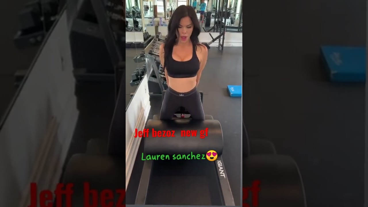 #gymlife Jeff Bezos new gf Lauren sanchez #hot #workout #amazon#