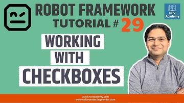 Robot Framework Tutorial #29 - Working with Checkboxes