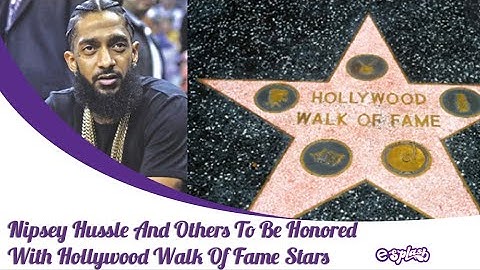 Nipsey Hussle to Be Honored With Hollywood Walk of Fame Star