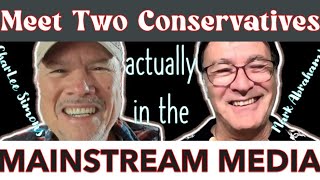 Two Actual Conservatives in the MAINSTREAM MEDIA