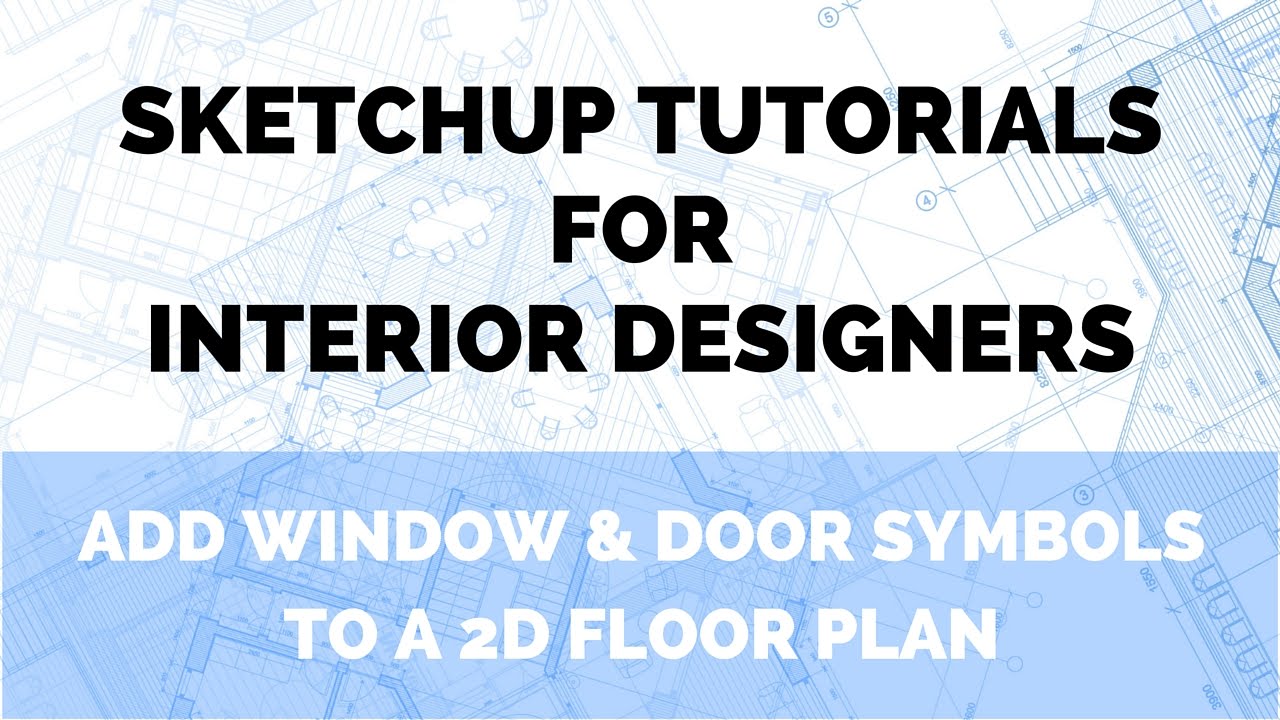 Sketchup Tutorial Adding Window And Door Symbols To A 2d Floor