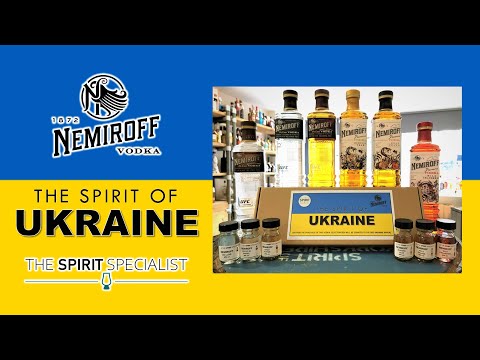 The Spirit Specialist presents The Spirit of Ukraine - Nemiroff Vodka