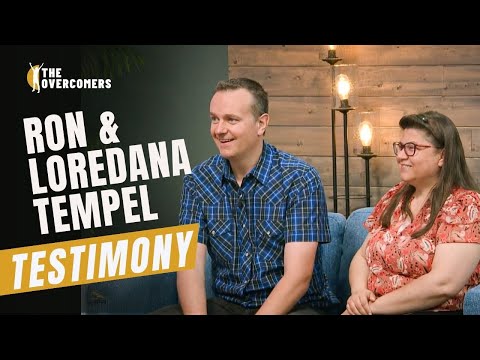 Ron & Loredana Tempel || The Overcomer