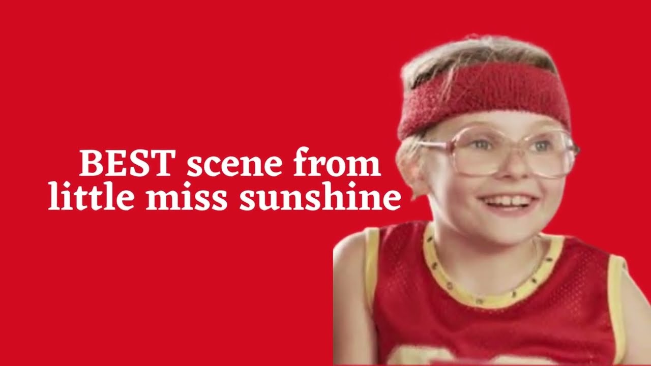 Best movie lines | best movie scenes | little miss sunshine 
